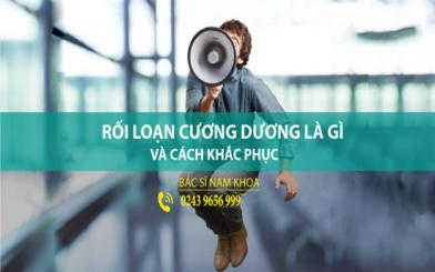 Chữa rối loạn cương dương ở đâu Hà Nội uy tín, hiệu quả