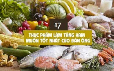 Đàn ông ăn gì để tăng ham muốn quan hệ tình dục?