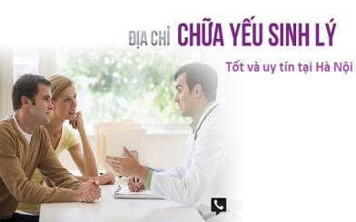 Top 5 địa chỉ chữa và khám yếu sinh lý ở Hà Nội tốt nhất