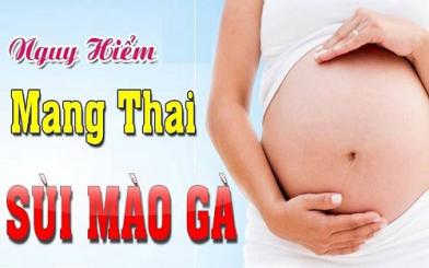 Thai phụ bầu 8 tháng bị sùi mào gà ảnh hưởng thai nhi không?