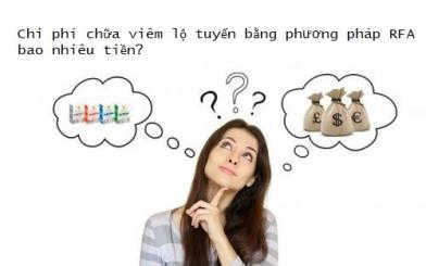 Chi phí chữa viêm lộ tuyến bằng phương pháp RFA đắt không?