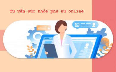 Tư vấn sức khỏe phụ nữ online mang lại lợi ích gì?