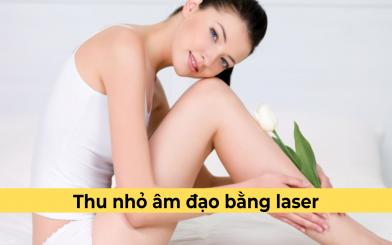 Chị em có hay không nên thu nhỏ âm đạo bằng laser?