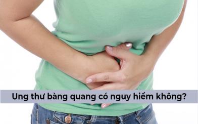 Bệnh ung thư bàng quang có nguy hiểm không? 