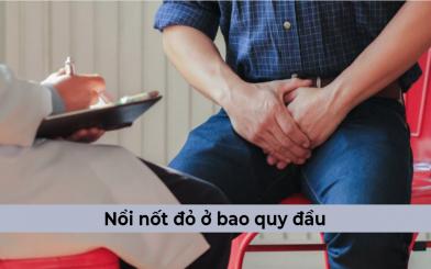 Nổi nốt đỏ ở bao quy đầu liệu có gây ảnh hưởng đến sức khỏe?