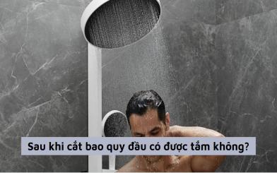 Góc giải đáp: Sau khi cắt bao quy đầu có được tắm không?