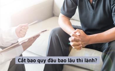 Cắt bao quy đầu bao lâu thì lành? [Chuyên gia giải đáp]