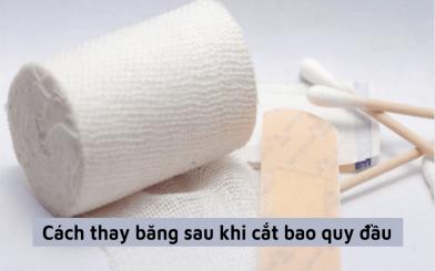 Hướng dẫn cách thay băng sau khi cắt bao quy đầu đúng