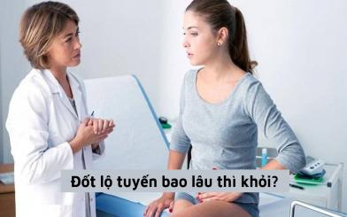 Đốt lộ tuyến bao lâu thì khỏi? 3 phương pháp đốt lộ tuyến cổ tử cung phổ biến