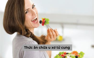 [Tổng hợp] Các loại thức ăn chữa u xơ tử cung