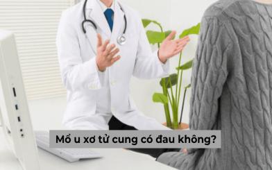 [Giải đáp] Mổ u xơ tử cung có đau không? Nguy cơ biến chứng sau mổ