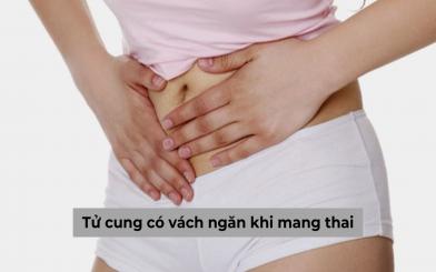 Tử cung có vách ngăn khi mang thai nguy hiểm, cần chữa sớm!