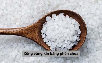 Xông vùng kín bằng phèn chua có thật sự hiệu quả không?