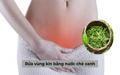 Nữ giới liệu có nên rửa vùng kín bằng nước chè xanh hay không?