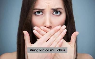 Cảnh giác với dấu hiệu vùng kín có mùi chua bất thường