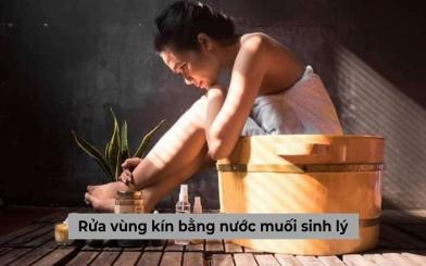 Rửa vùng kín bằng nước muối sinh lý có hiệu quả không?