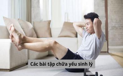 Các bài tập chữa yếu sinh lý liệu có giúp bạn lấy lại phong độ?