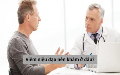 Viêm niệu đạo nên khám ở đâu hiệu quả ở Hà Nội & TP HCM