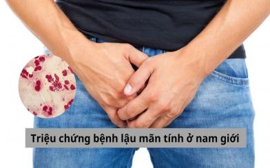Triệu chứng bệnh lậu mãn tính ở nam giới và những thông tin không nên bỏ lỡ 
