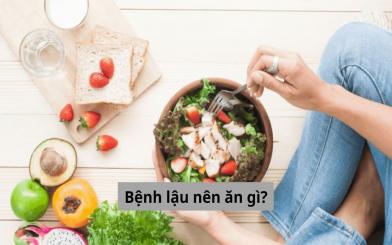Bệnh lậu nên ăn gì và kiêng ăn gì để nhanh khỏi?