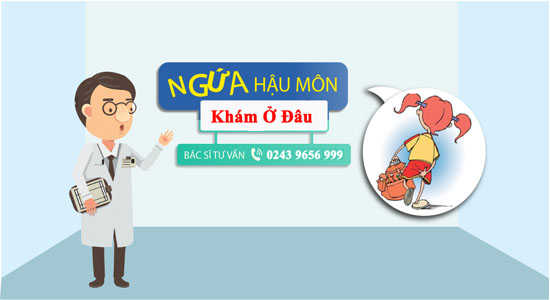 Ngứa hậu môn khám ở đâu uy tín và hiệu quả