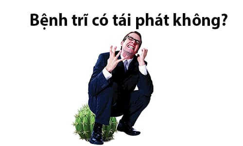 Sau khi cắt trĩ có bị tái phát không? Làm gì để trĩ không tái phát 