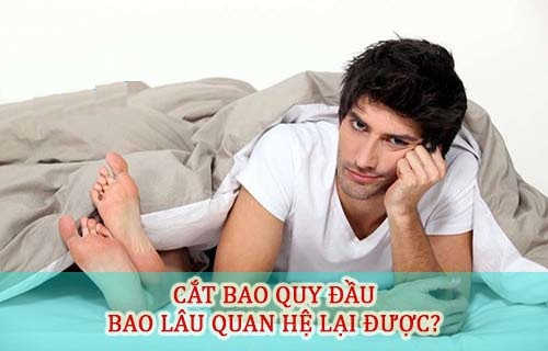 Khoảng 1 – 2 tháng sau cắt bao quy đầu, nam giới có thể quan hệ tình dục bình thường