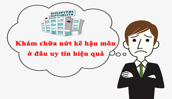 Khám nứt kẽ hậu môn ở đâu uy tín và hiệu quả