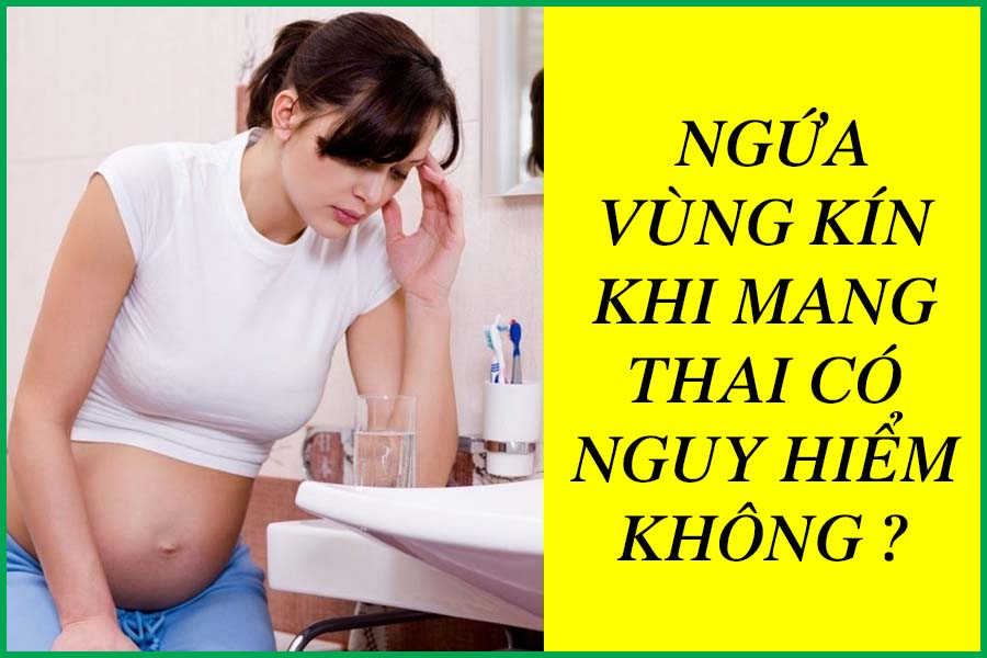 Ngứa vùng kín khi mang thai: Nguyên nhân và cách khắc phục