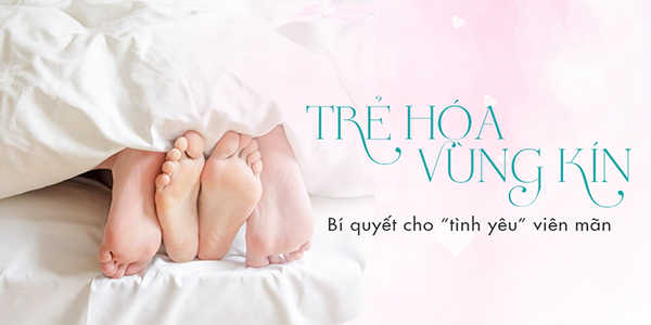 Tại sao nên trẻ hóa vùng kín